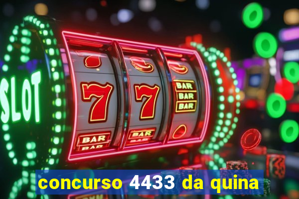 concurso 4433 da quina